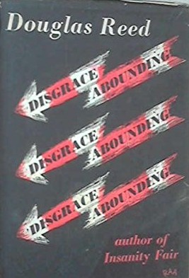 Disgrace Abounding (1945) by Douglas Reed