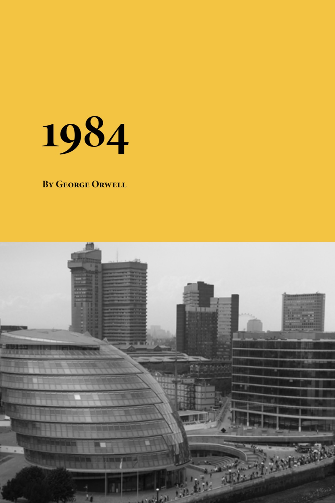 Nineteen Eighty-Four (1948) by George Orwell